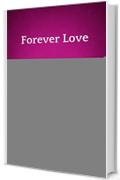 Forever Love (Forever Series Vol. 4)