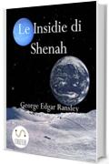 Le Insidie di Shenah: Secondo Volume della Trilogia dei Mondi Esterni