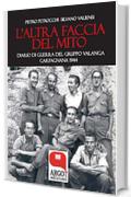 L'altra faccia del mito: Diario del Gruppo Valanga. Garfagnana 1944