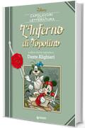 L'Inferno di Topolino: e altre storie ispirate a Dante Alighieri (Capolavori della letteratura Vol. 6)