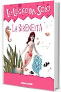 La Sirenetta (Io leggo da solo 6+)