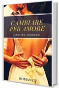 Cambiare per amore (L'amore oltre tutto Serie Vol.2)