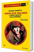 Sherlock Holmes - L'uomo venuto dall'Inferno (Il Giallo Mondadori Sherlock)