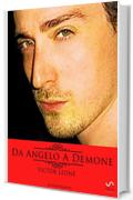 Da Angelo a Demone: Biografia