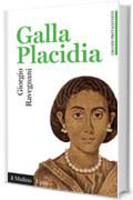 Galla Placidia (Universale paperbacks Il Mulino)