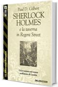 Sherlock Holmes e la taverna in Regent Street (Sherlockiana)