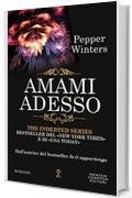 Amami adesso (The Indebted Series Vol. 4)
