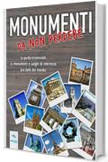 Monumenti da non perdere: La guida essenziale ai monumenti e luoghi di interesse più belli del mondo