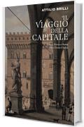 Il viaggio della capitale: Torino, Firenze e Roma dopo l'Unità d'Italia