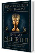 Enigma Nefertiti: Il più grande mistero dell'antico Egitto