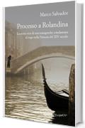 Processo a Rolandina: La storia vera di una transgender condannata al rogo nella Venezia del XIV secolo