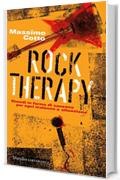 Rock Therapy: Rimedi sotto forma di canzone per ogni malanno o situazione