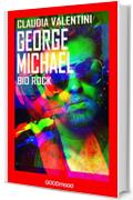 George Michael: Bio Rock