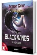 Black Wings: Il risveglio (Collana Presagi - Narrativa fantasy)