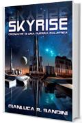 Skyrise (Cronache di una Guerra Galattica Vol. 2)