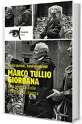 Marco Tullio Giordana: Una poetica civile in forma di cinema