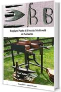Forgiare Punte di Freccia Medievali ed Acciarini (Manuali di Tecniche Medievali Vol. 4)