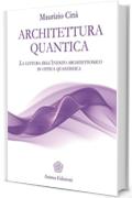 Architettura quantica: La lettura dell’evento architettonico in ottica quantistica