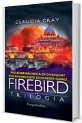Firebird - La serie: Firebird - La caccia | Firebird - La difesa | Firebird - La resa dei conti