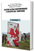 Cultura alpina contemporanea e sviluppo del territorio