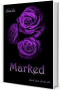 Marked: 'Dark Love' series #4