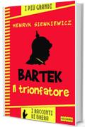 Bartek il trionfatore (I racconti di Brera)
