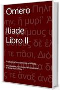 Omero  Iliade Libro II: Traduzione lessicalmente orientata  Introduzione, commento e traduzione di Riccardo Guiffrey