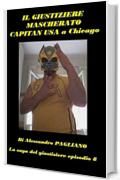 Il giustiziere mascherato, Capitan USA a Chicago (La saga del giustiziere Vol. 8)