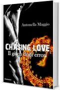 Chasing Love: Il gioco degli errori