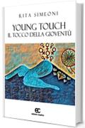 Young Touch. Il tocco della gioventù