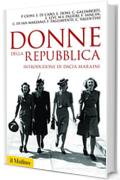 Donne della Repubblica (Storica paperbacks)