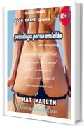 Psicologa (porno) omicida, di Mat Marlin (Porn crime Vol. 2)
