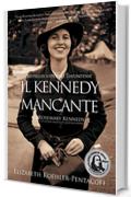 IL KENNEDY MANCANTE: ROSEMARY KENNEDY e le legami segrete di quattro donne