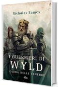 I guerrieri di Wyld: L'orda delle tenebre