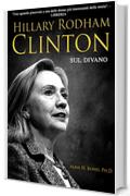Hillary Clinton sul divano: All'interno della mente e della vita di Hillary Rodham Clinton