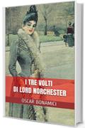 I tre volti di Lord Norchester: L'irresistibile dissennatezza