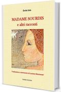 Madame Sourdis: E altri racconti