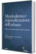 Metabolismo e regionalizzazione dell’urbano. Esplorazioni nella regione urbana milanese