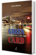 Green Card: La mia nuova vita a New York