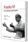 Paolo VI, un ritratto spirituale