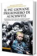 Il più giovane prigioniero di Auschwitz