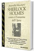 Sherlock Holmes contro il Fantasma dell'Opera (Sherlockiana)