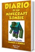 Diario di un Minecraft Zombie. Panico a scuola
