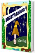 Maghetto Funghetto: Una breve avventura illustrata.