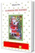 La magia del Natale (Happy Children Collection Vol. 1)