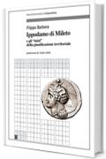Ippodamo di Mileto e gli "inizi" della pianificazione territoriale