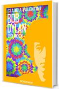 Bob Dylan: Bio Rock