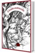 Il brutto anatroccolo (la versione in bianco e nero): Hans Christian Andersen (Libri per bambini di Oksana Ignaschenko)