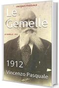 Le Gemelle : 1912 (biblioteca di Volturara Irpina  Vol. 4)