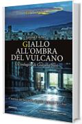 Giallo all'ombra del vulcano (Le indagini di Giuliano Neri Vol. 4)